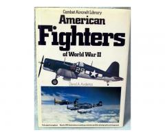AMERICAN FIGHTERS OF WW2 by David A. Anderton