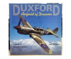 Duxford: Airfield of Dreams by John M. Dibbs